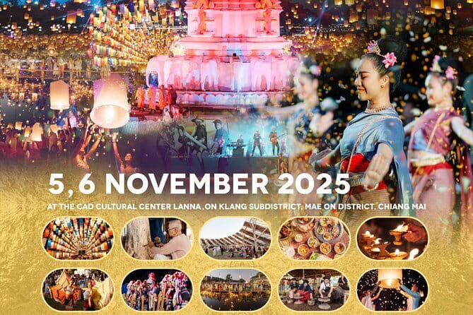 Official Ticket: 2026 Chiang Mai CAD Yi Peng Sky Lantern Festival - The cultural village from 2:30 to 5:30 p.m.